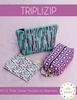 Triplizip Zipper Pouch Pattern
